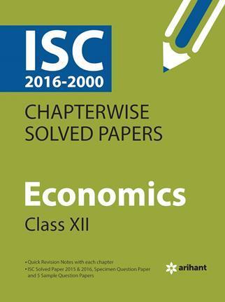 Arihant ISC Chapterwise Solved Papers ECONOMICS Class XII